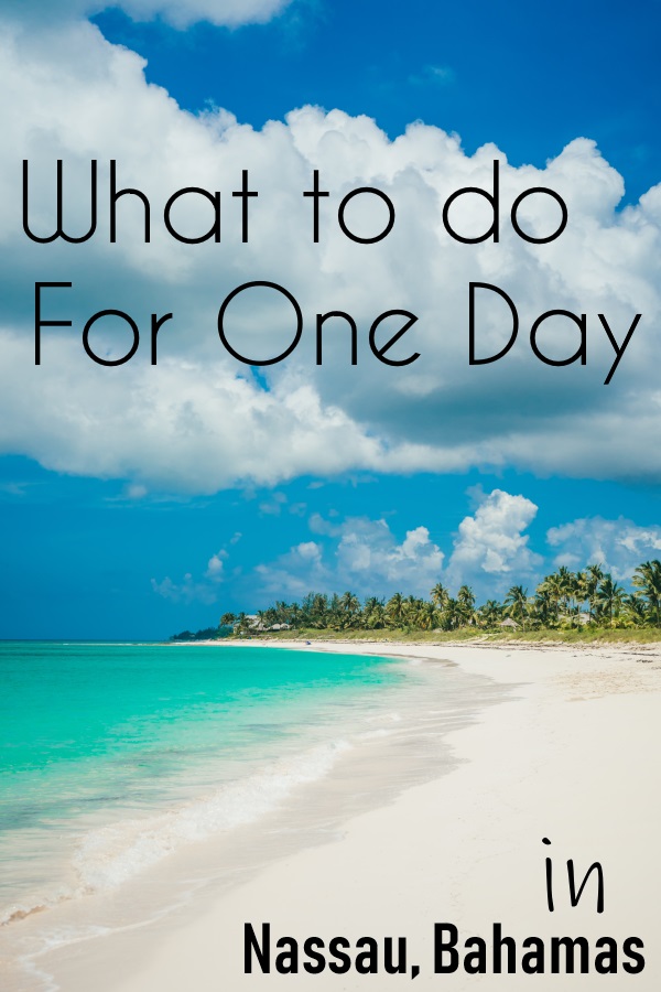 Nassau Bahamas What To Do For One Day