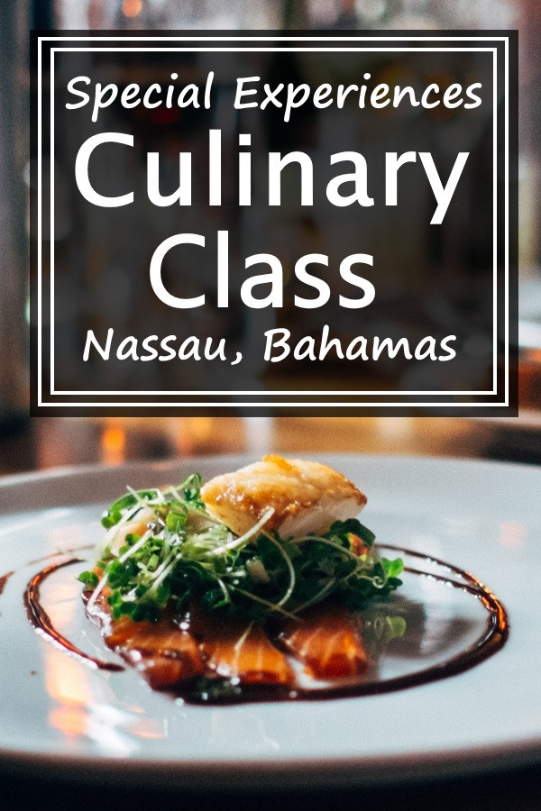 Special Experiences and Nassau Bahamas Culinary Class